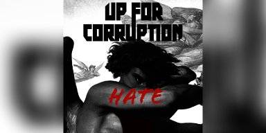 New Promo: Up For Corruption - Hate - (Metal)