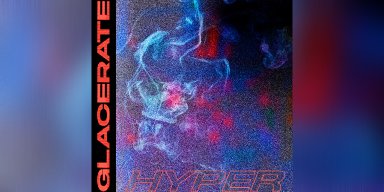 New Promo: Glacerate - Hyper - (Hyper Metal, Hardcore Punk, Desert Rock)