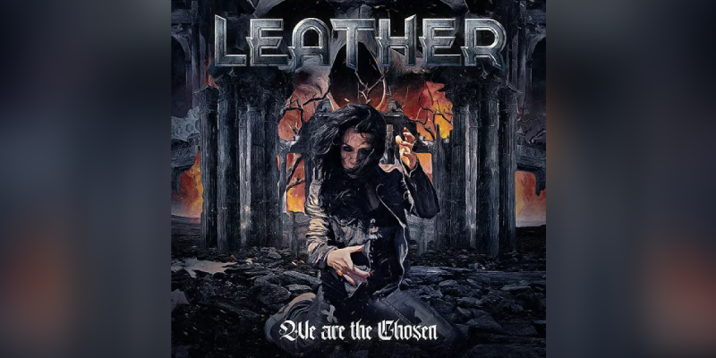 Leather - We are the Chosen - Reviewed By hardrockinfo!