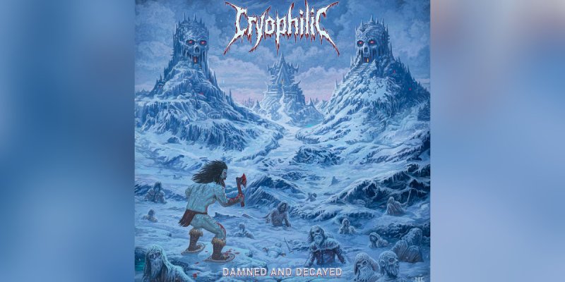 New Promo: Cryophilic - Damned and Decayed - (Death Metal) CDN Records