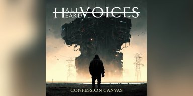 Half Heard Voices - Confession Canvas - Featured In Decibel Magazine!