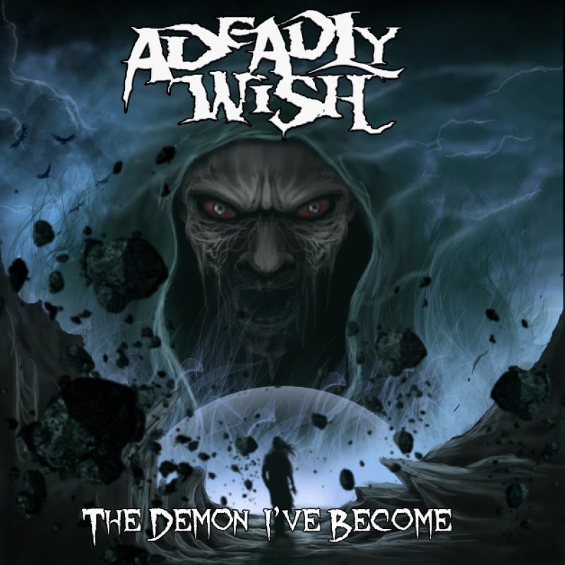 New Single: A Deadly Wish - The Demon I've Become - (Metal-core)