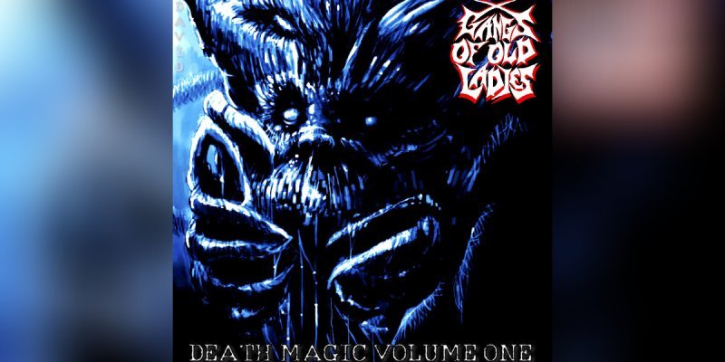 Gangs Of Old Ladies - Death Magic Volume One - Reviewed By darkdoomgrinddeath!