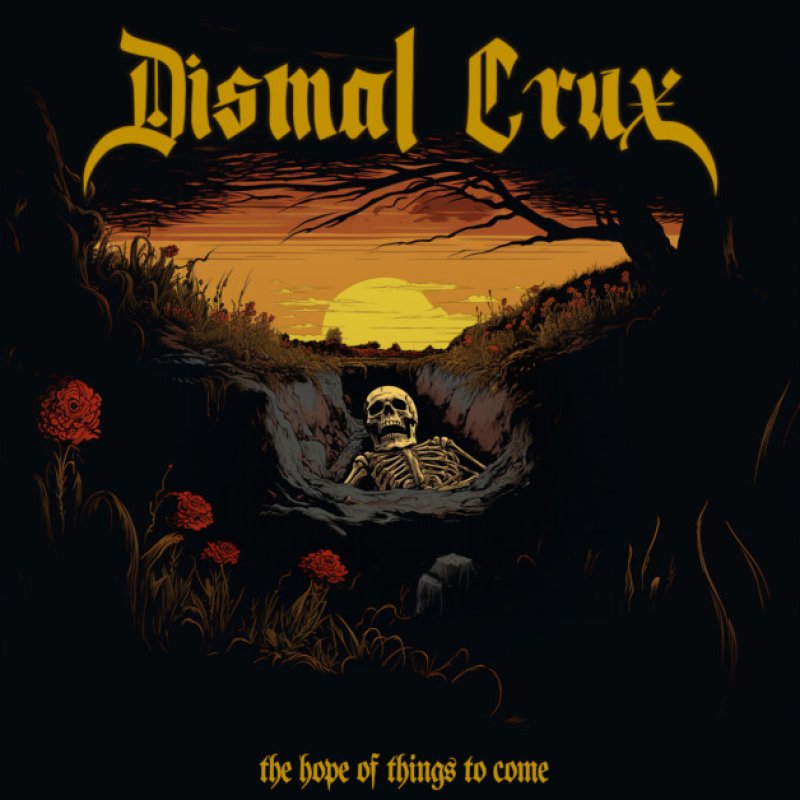 New Promo: Dismal Crux - The Hope of Things to Come - (Blackened Doom / Heavy Metal)