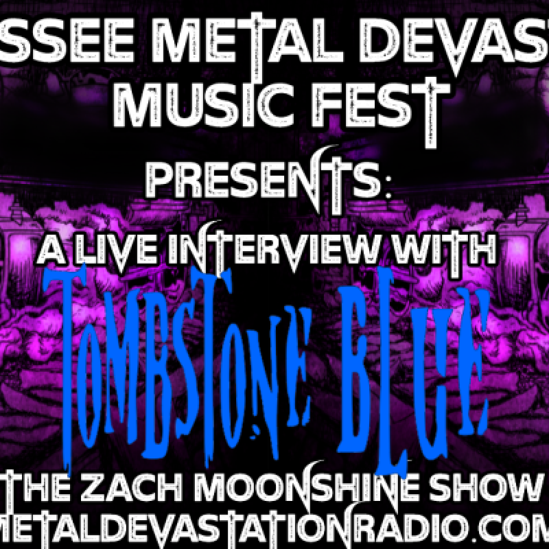 Tombstone Blue - Featured Interview - Tennessee Metal Devastation Music Fest 2023