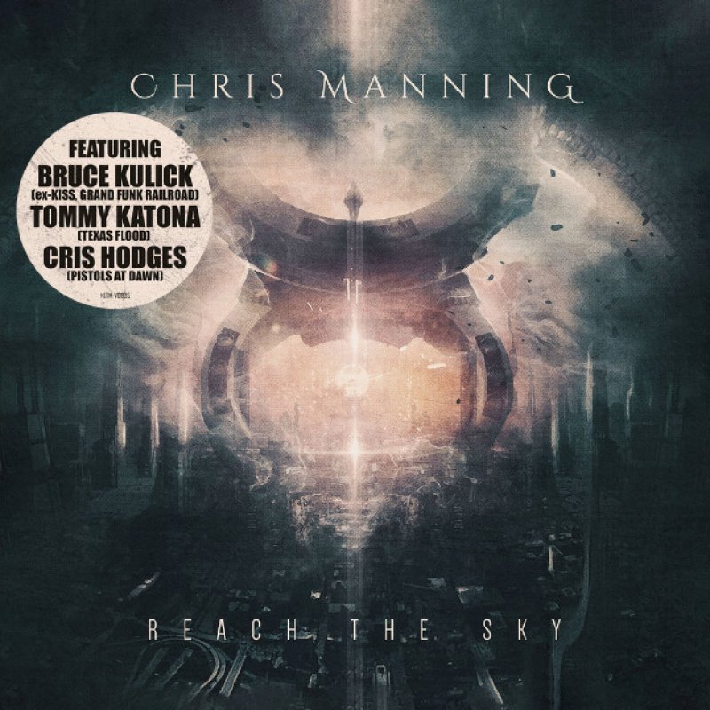 New Promo: CHRIS MANNING - Reach The Sky (feat. Bruce Kulick from KISS) - (heavy Metal) - (NoLifeTilMetal Records)