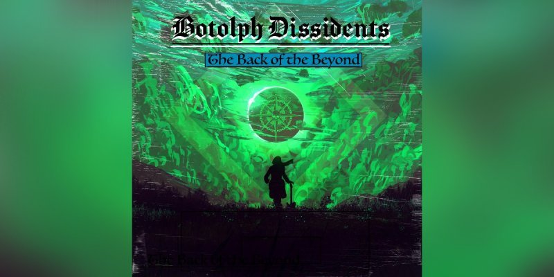 Botolph Dissidents - The Back of the Beyond - Featured, Interviewed & Reviewed By Metalized Magazine!