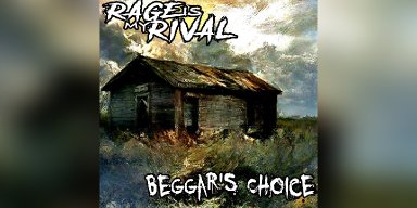 New Video: Rage Is My Rival - Beggar's Choice - (Metal, Metal Core, Nu Metal, Heavy Rock)
