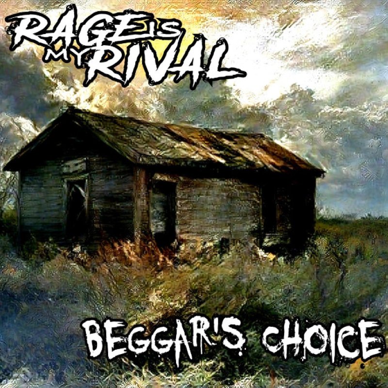 New Video: Rage Is My Rival - Beggar's Choice - (Metal, Metal Core, Nu Metal, Heavy Rock)