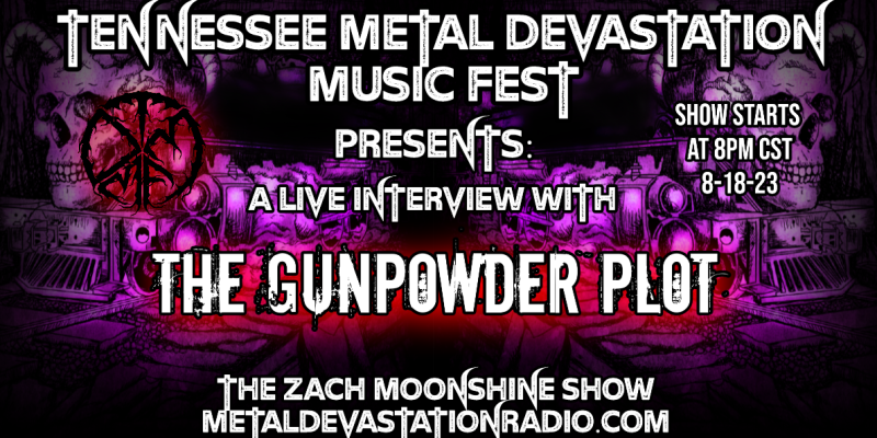 The Gunpowder Plot - Featured Interview - Tennessee Metal Devastation Music Fest 2023