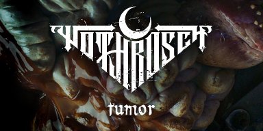 WOTHROSCH release unnerving video for 'Tumor'