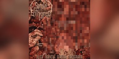 Sorrow Enthroned - Illicit Infantile Surgical Procedures - Reviewed By fullmetalmayhem!