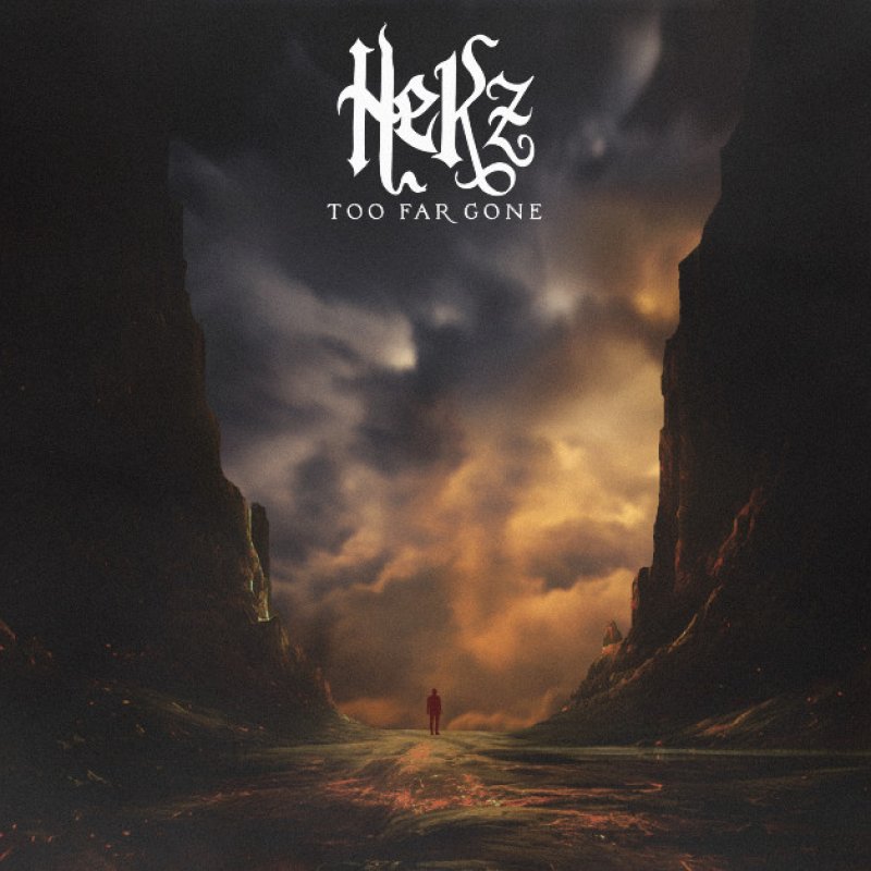 New Single: HeKz - Too Far Gone - (Hard Rock / Prog Rock)