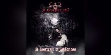 Absolon - A Portrait of Madness - Reviewed By Rock Hard Magazine!