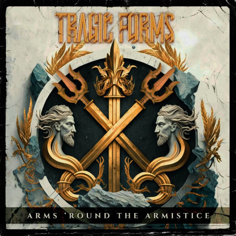 New Promo: Tragic Forms -  Arms 'Round The Armistice - ( Metal, Groove Metal, Metalcore, Thrash Metal)