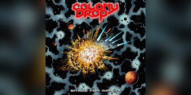 New Promo: Colony Drop - Brace For Impact  - (Crossover Thrash) -  Nameless Grave Records