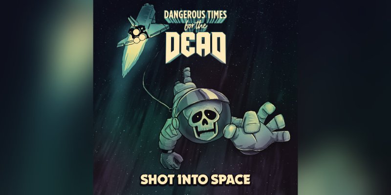 New Single: Dangerous Times for the Dead -  Shot Into Space - (Heavy Metal, NWOTHM)