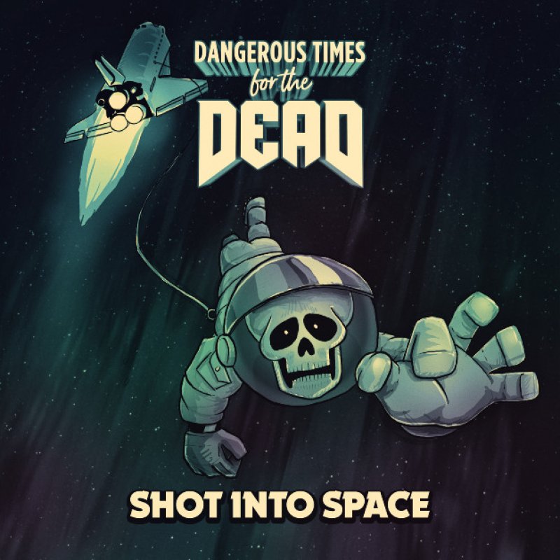 New Single: Dangerous Times for the Dead -  Shot Into Space - (Heavy Metal, NWOTHM)