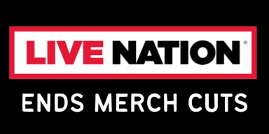 LIVE NATION Ends Merch Cuts At Clubs Around The Country