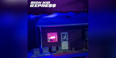 RICH KID EXPRESS - "Under The Purple Lights" - Reviewed By  Powerplay Rock & Metal Magazine!