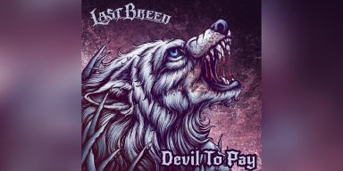  LAST BREED - Devil To Pay - Reviewed By  Powerplay Rock & Metal Magazine!