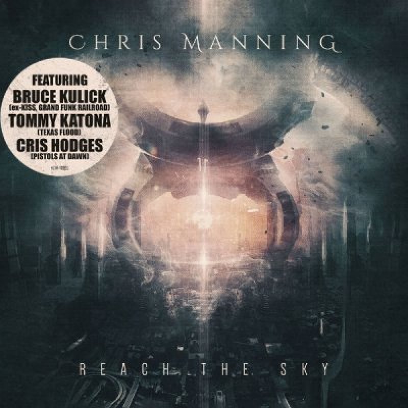 CHRIS MANNING - Reach The Sky (feat. Bruce Kulick from KISS) - Reviewed By  Powerplay Rock & Metal Magazine!