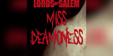 Press Release: LORDS OF SALEM unveil their third single "Miss Deamoness" The dark connection between love and pain