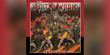  Ike’s Wasted World - Tres Lobos - Reviewed By Metal Digest!
