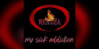 New Promo: Renzita - My Sick Addiction - (Hard Rock/ Metal)
