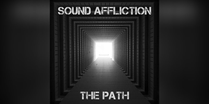 New Single: Sound Affliction - The Path - (Rock / Metal)