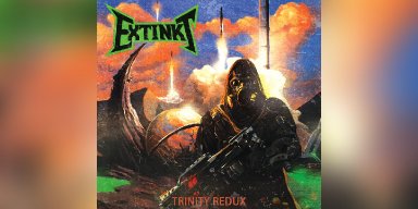 New Promo: Extinkt - Trinity Redux - (Thrash Metal) - Ossuary Records