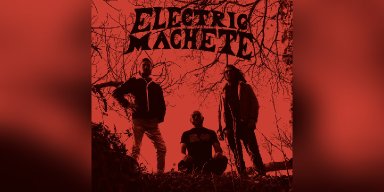  New Promo: Electric Machete - HIGH PENETRATION FORMULA -  (Stoner Rock / Instrumental Soundtrack)