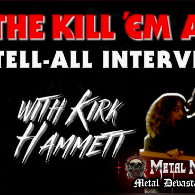 Kirk Hammett - Interviewed By Metal Mayhem ROC on Metal Devastation Radio, featured at Blabbermouth, Bravewords and Loudwire!