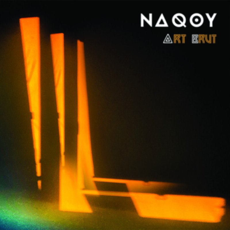 New Promo: NAQOY -  Art Brut - (Experimental - Noise-Rock - Post-Punk - Ambient - Electronics) - Forbidden Place Records