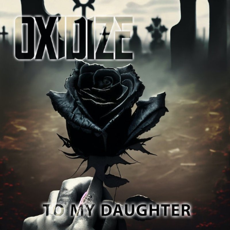 New Single: Oxidize - To my daughter - (Melodic Metal)