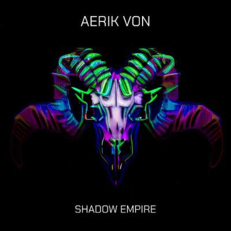 Aerik Von - Shadow Empire - Reviewed by fullmetalmayhem!