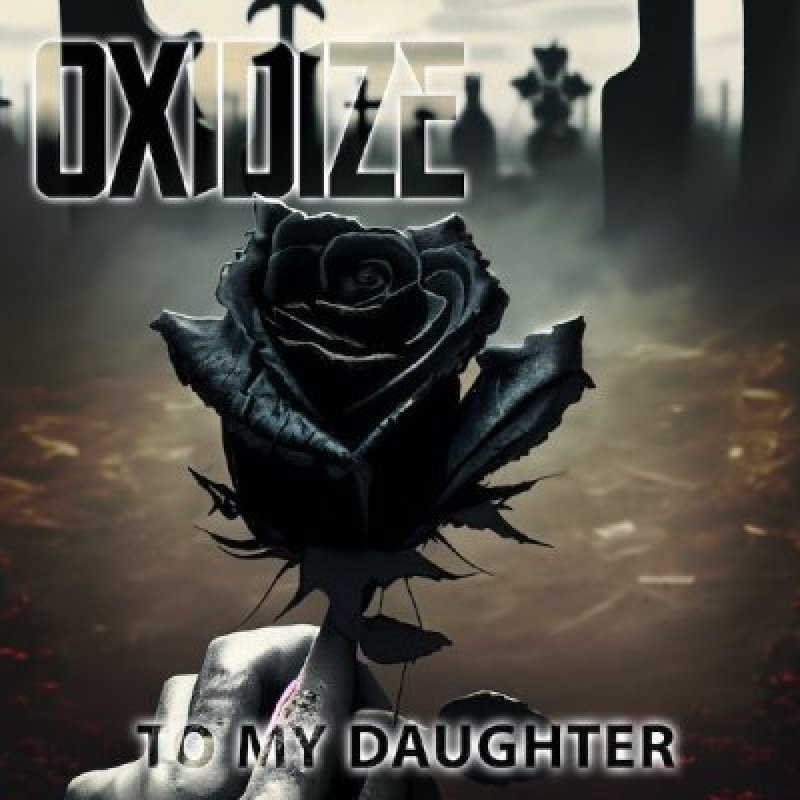 Oxidize - To my daughter - Reviewed By hardrockinfo!