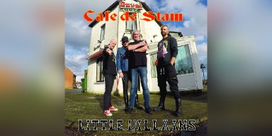 New Promo: Little Villains - Café De Stam - (Hard Rock/Metal) - SPIRA RECORDS