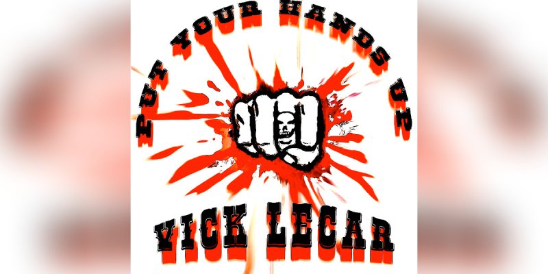 New Promo: Vick LeCar - Put Your Hands Up - (Hard Rock / Blues)