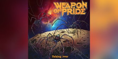Weapon Of Pride - Taking Over - Reviewed By Metal Digest!