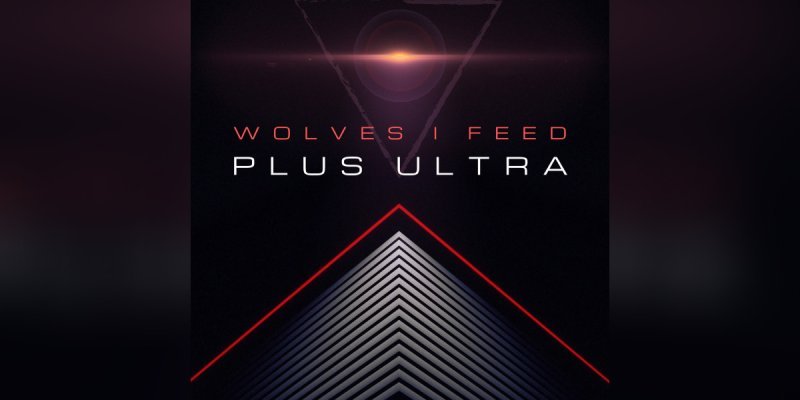Wolves I Feed - Plus Ultra - Reviewed By Metal Digest!