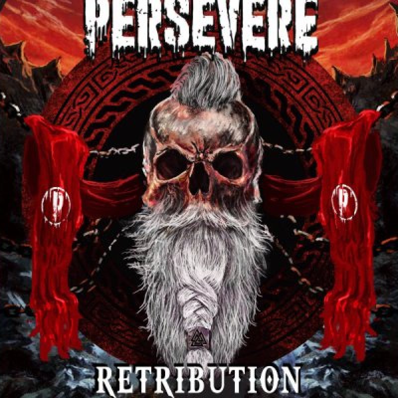 PERSEVERE - Retribution - Featured At Decibel Magazine!