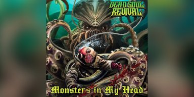 Press Release: Dead Soul Revival releases their new single “Monsters in My Head” today.