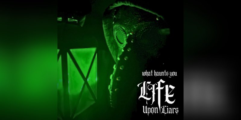 New Promo: Life Upon Liars - What Haunts You EP - (Metalcore, Melodic Metal)