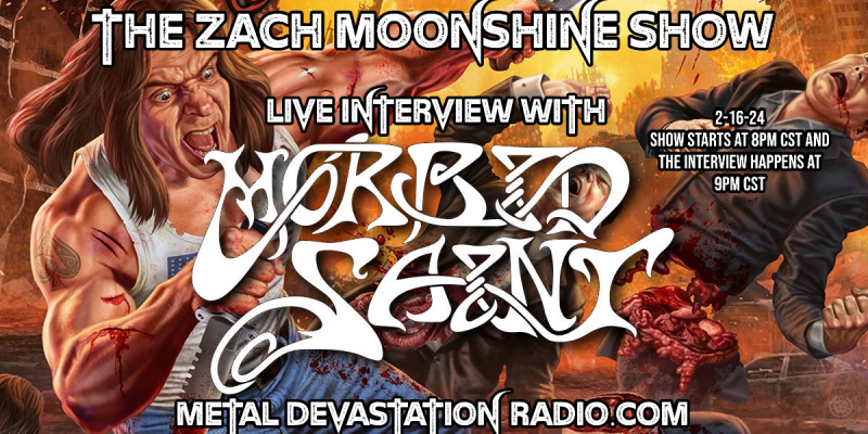 Morbid Saint - Featured Interview & The Zach Moonshine Show