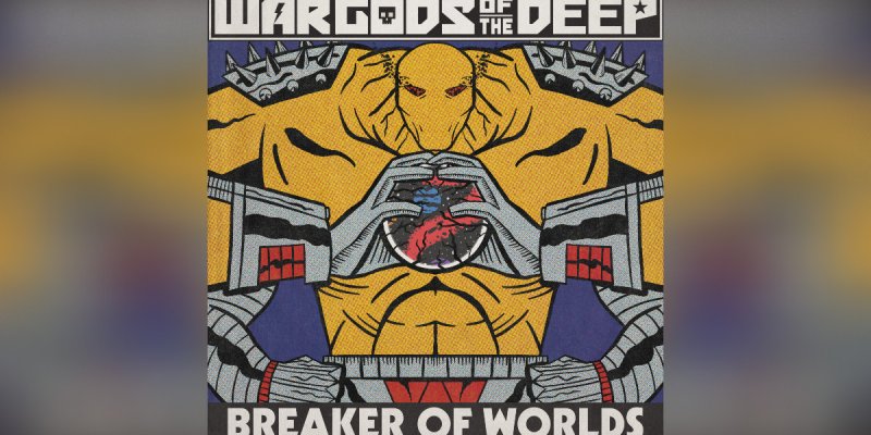 Press Release: War Gods of the Deep Announce Fiery New Single "Breaker of Worlds"!