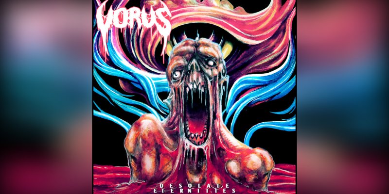 New Promo: Vorus - Desolate Eternities - (Death Metal) - (Loud Rage Music)