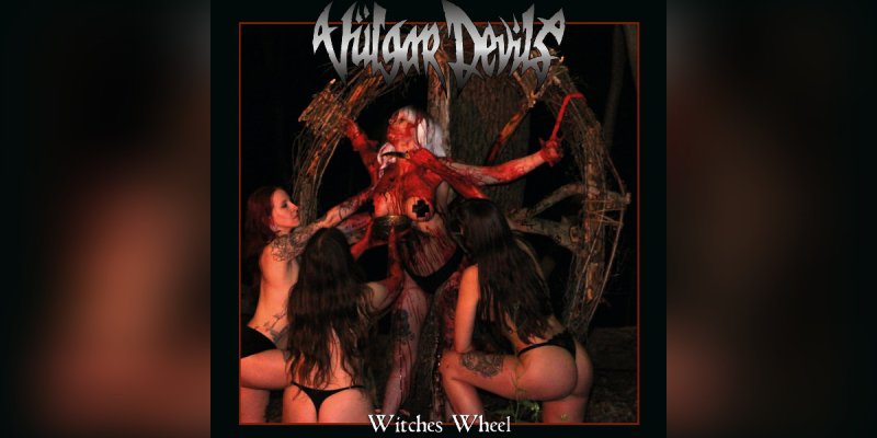 New Promo: VULGAR DEVILS - Witches Wheel - (NWOTHM) - (Witches Brew Records)
