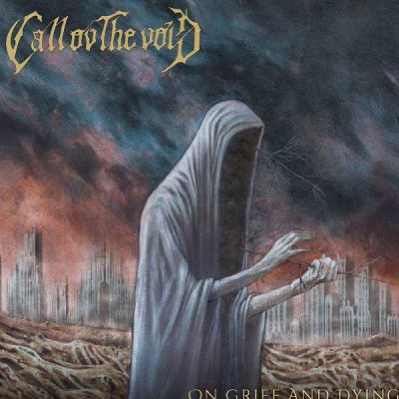 New Promo: Call ov the Void Unleashes New Album "On Grief and Dying"
