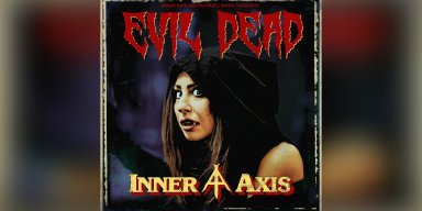 INNER AXIS "Evil Dead " From Upcoming Album Midnight Forces - Featured At Bravewords!